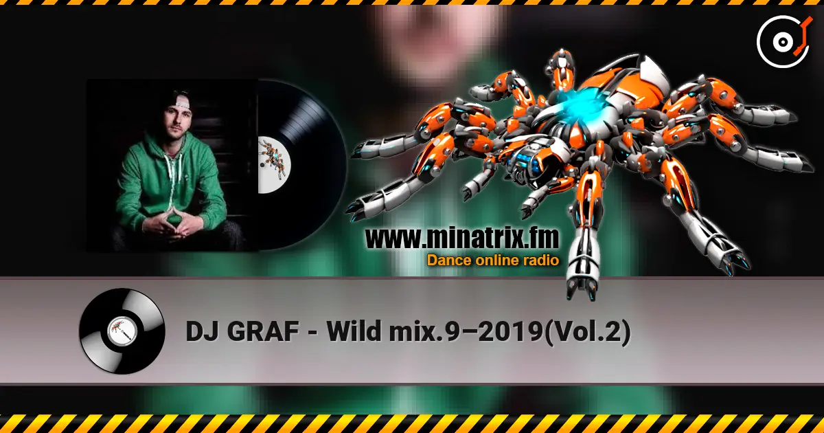 DJ GRAF - Wild mix.9–2019(Vol.2) listen online in high quality | Minatrix.FM