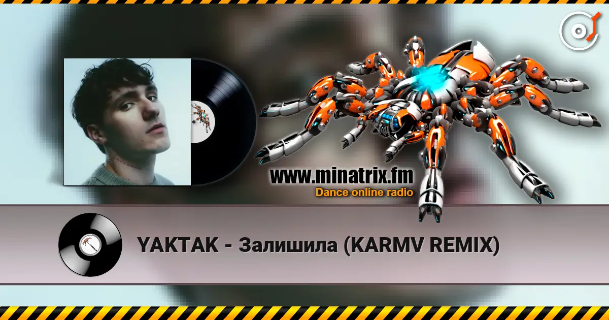 YAKTAK - Залишила (KARMV REMIX) listen online in high quality | Minatrix.FM