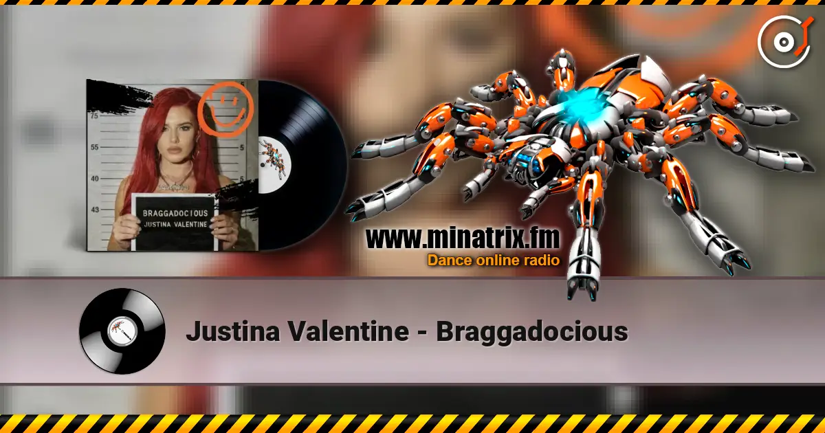 Justina Valentine - Braggadocious listen online in high quality | Minatrix.FM