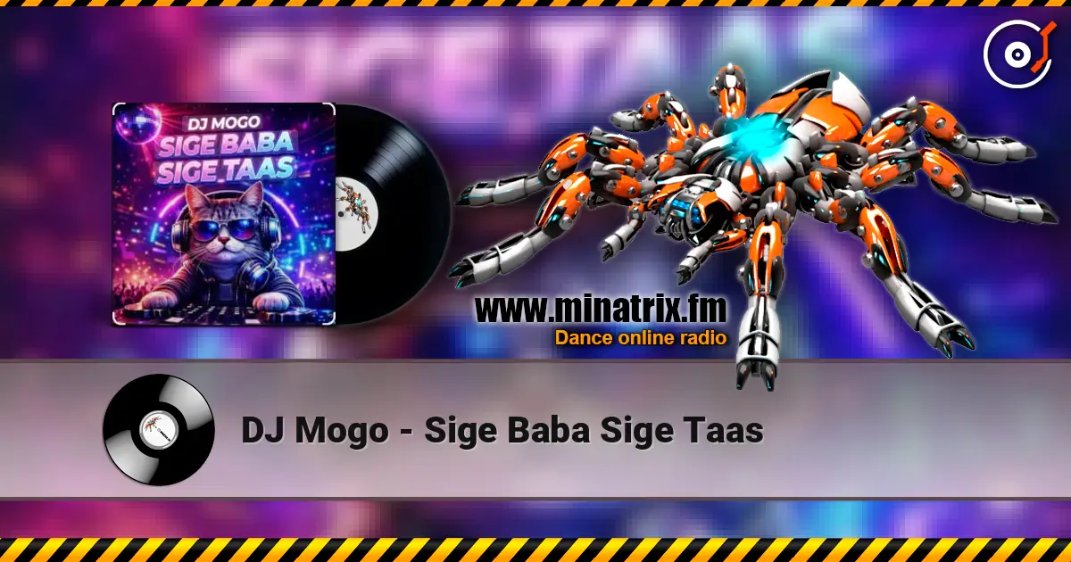 DJ Mogo - Sige Baba Sige Taas listen online in high quality | Minatrix.FM