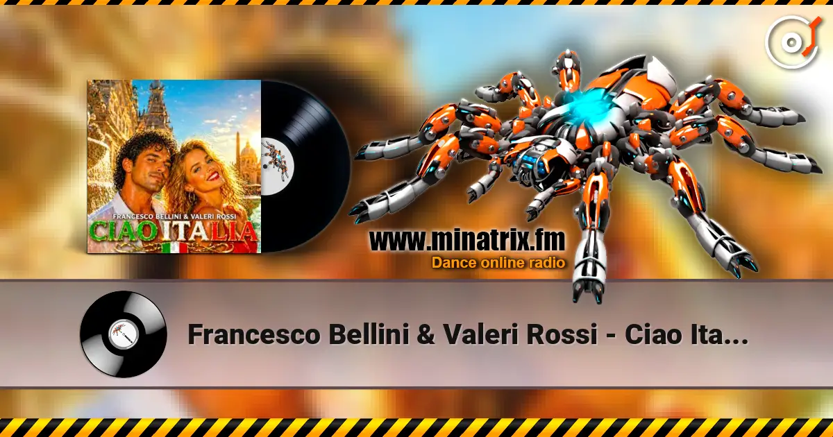 Francesco Bellini & Valeri Rossi - Ciao Italia listen online in high quality | Minatrix.FM