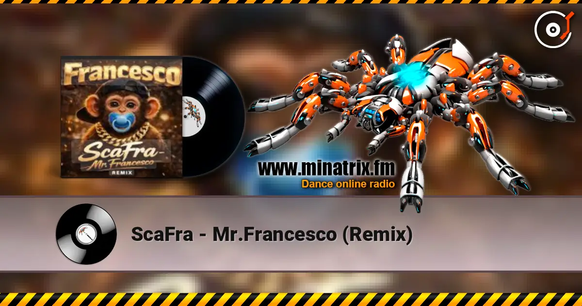 ScaFra - Mr.Francesco (Remix) listen online in high quality | Minatrix.FM
