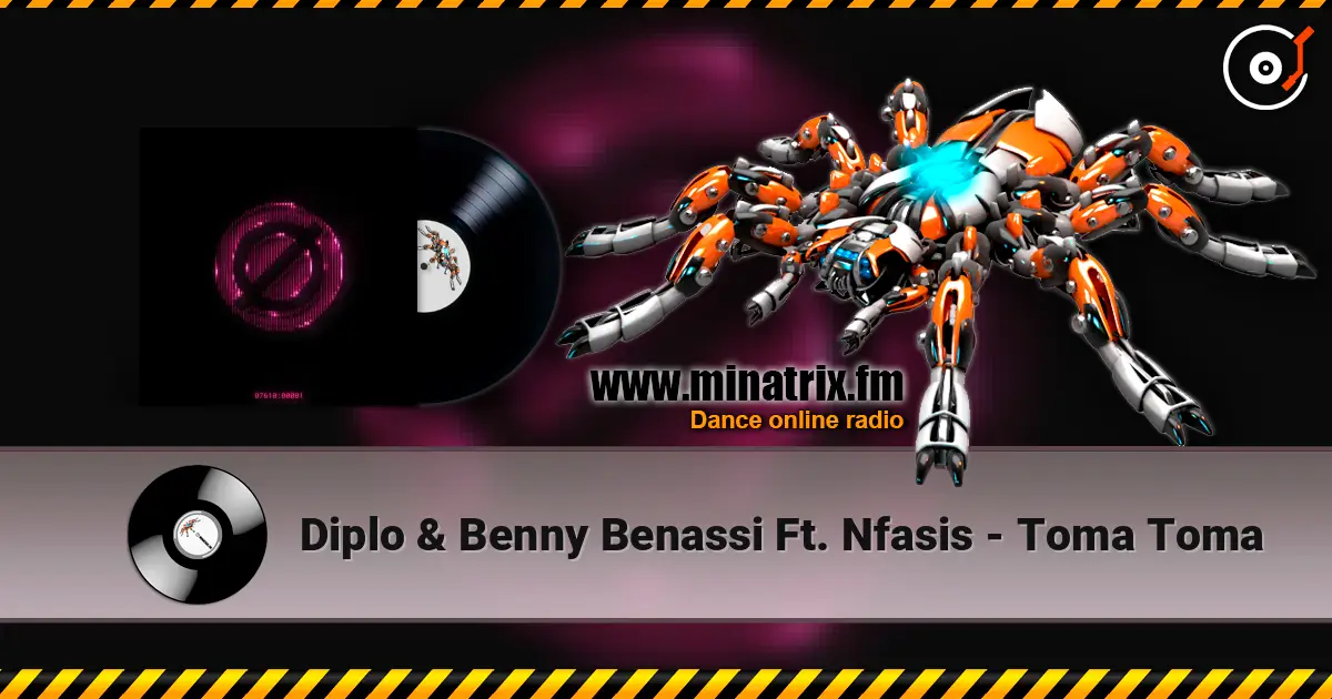 Diplo & Benny Benassi Ft. Nfasis - Toma Toma listen online in high quality | Minatrix.FM