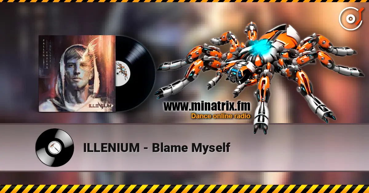 ILLENIUM - Blame Myself listen online in high quality | Minatrix.FM
