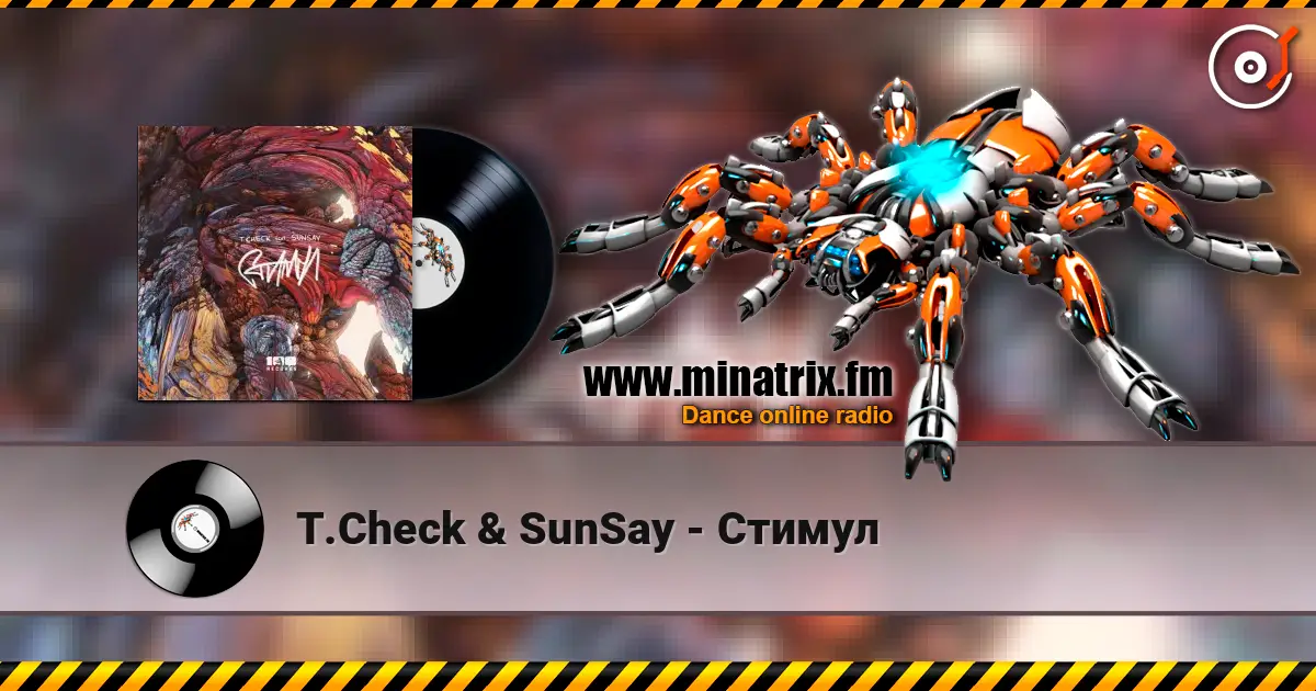 T.Check & SunSay - Стимул listen online in high quality | Minatrix.FM