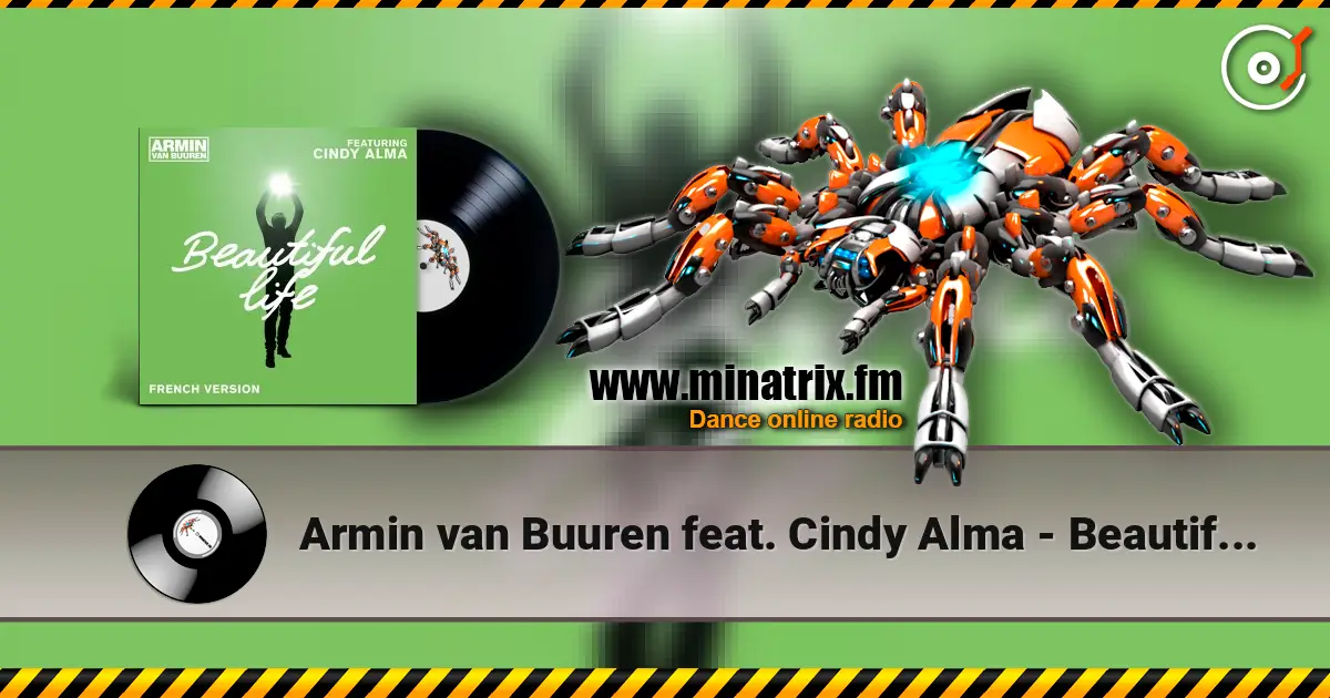 Armin van Buuren feat. Cindy Alma - Beautiful Life (Original Mix) listen online in high quality | Minatrix.FM