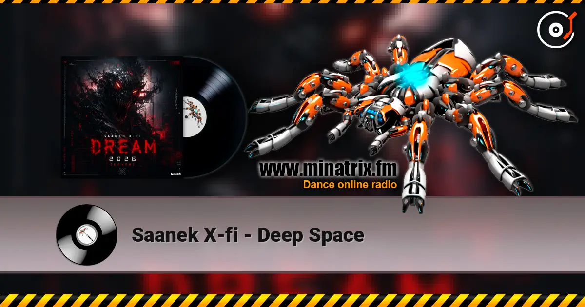 Saanek X-fi - Deep Space listen online in high quality | Minatrix.FM