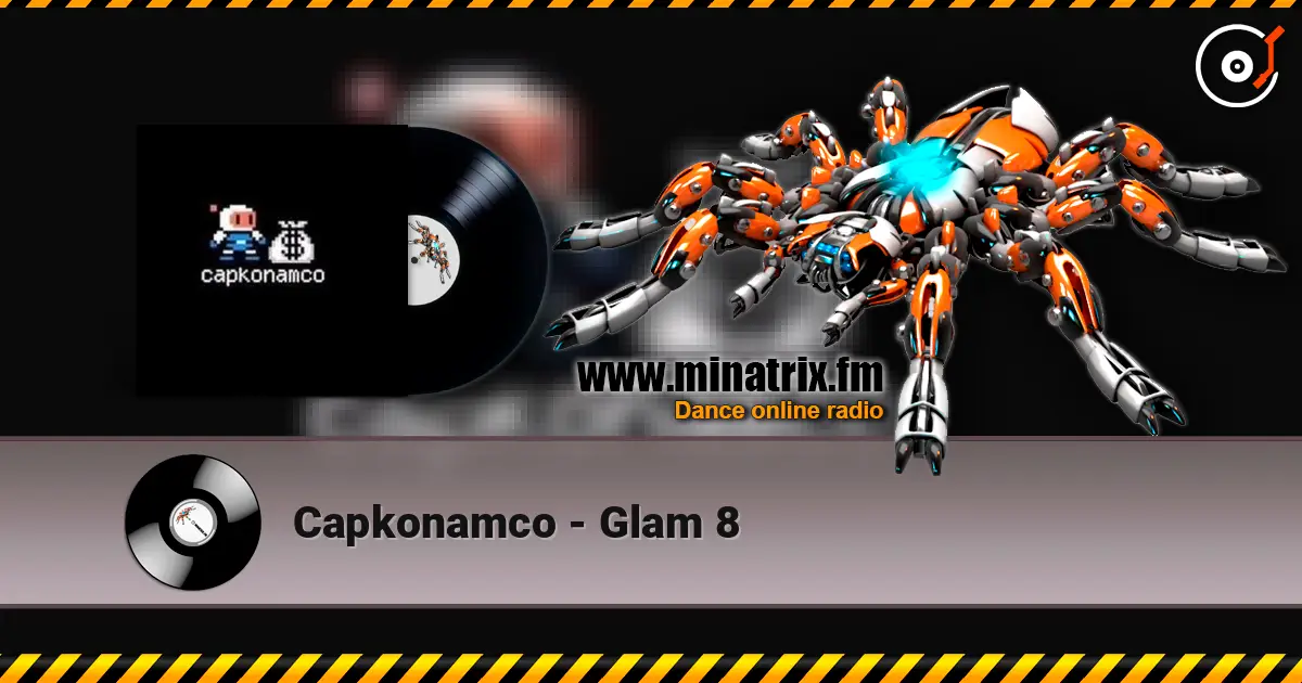Capkonamco - Glam 8 listen online in high quality | Minatrix.FM