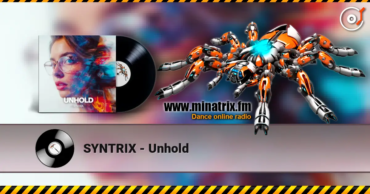 SYNTRIX - Unhold listen online in high quality | Minatrix.FM