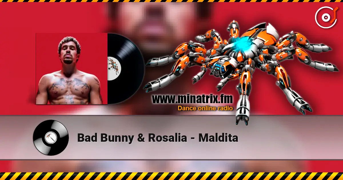 Bad Bunny & Rosalia - Maldita listen online in high quality | Minatrix.FM