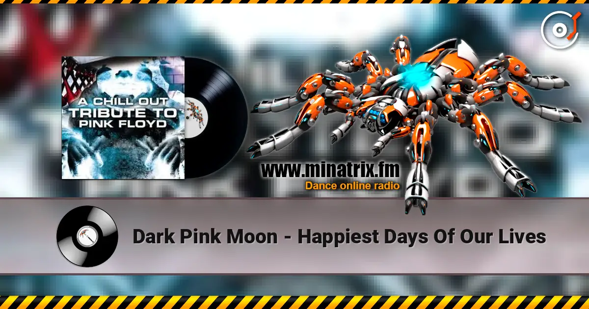 Dark Pink Moon - Happiest Days Of Our Lives listen online in high quality | Minatrix.FM