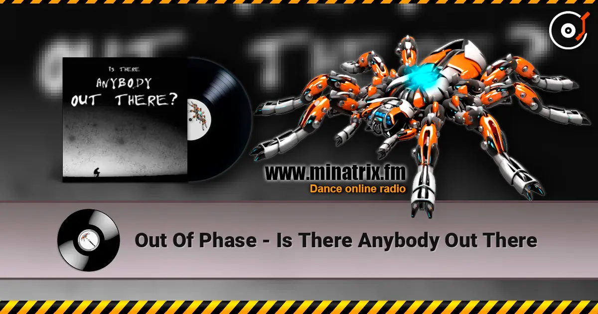 Out Of Phase - Is There Anybody Out There listen online in high quality | Minatrix.FM