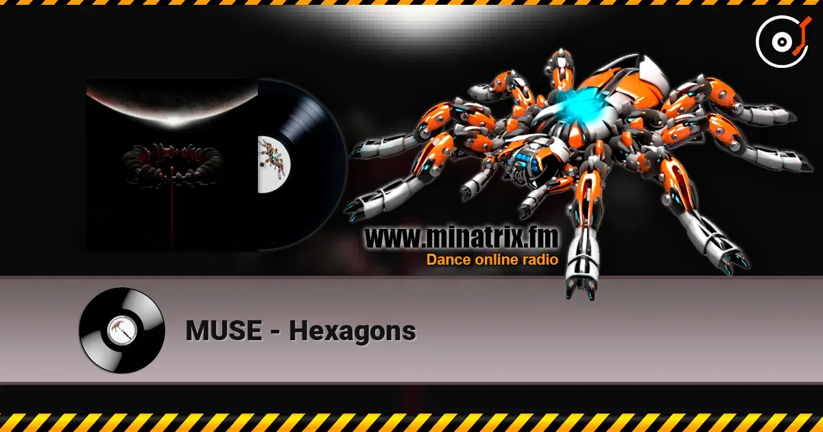 MUSE - Hexagons listen online in high quality | Minatrix.FM