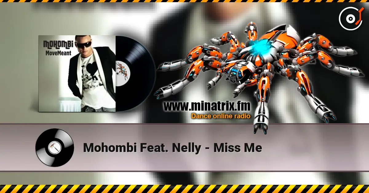 Mohombi Feat. Nelly - Miss Me listen online in high quality | Minatrix.FM