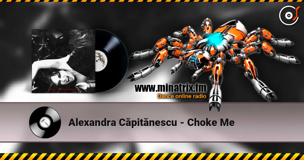 Alexandra Căpitănescu - Choke Me listen online in high quality | Minatrix.FM
