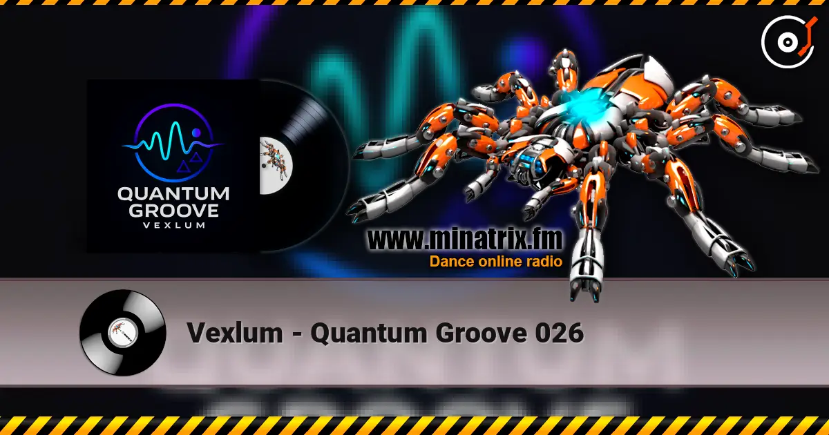 Vexlum - Quantum Groove 026 listen online in high quality | Minatrix.FM