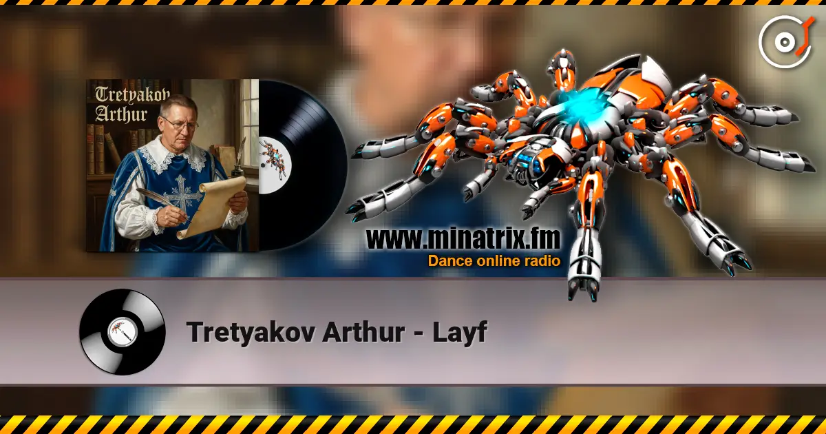 Tretyakov Arthur - Layf listen online in high quality | Minatrix.FM