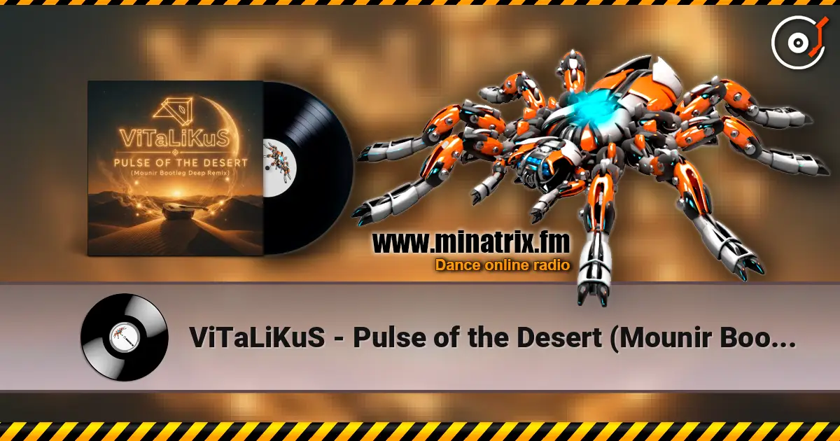 ViTaLiKuS - Pulse of the Desert (Mounir Bootleg Deep Remix) listen online in high quality | Minatrix.FM