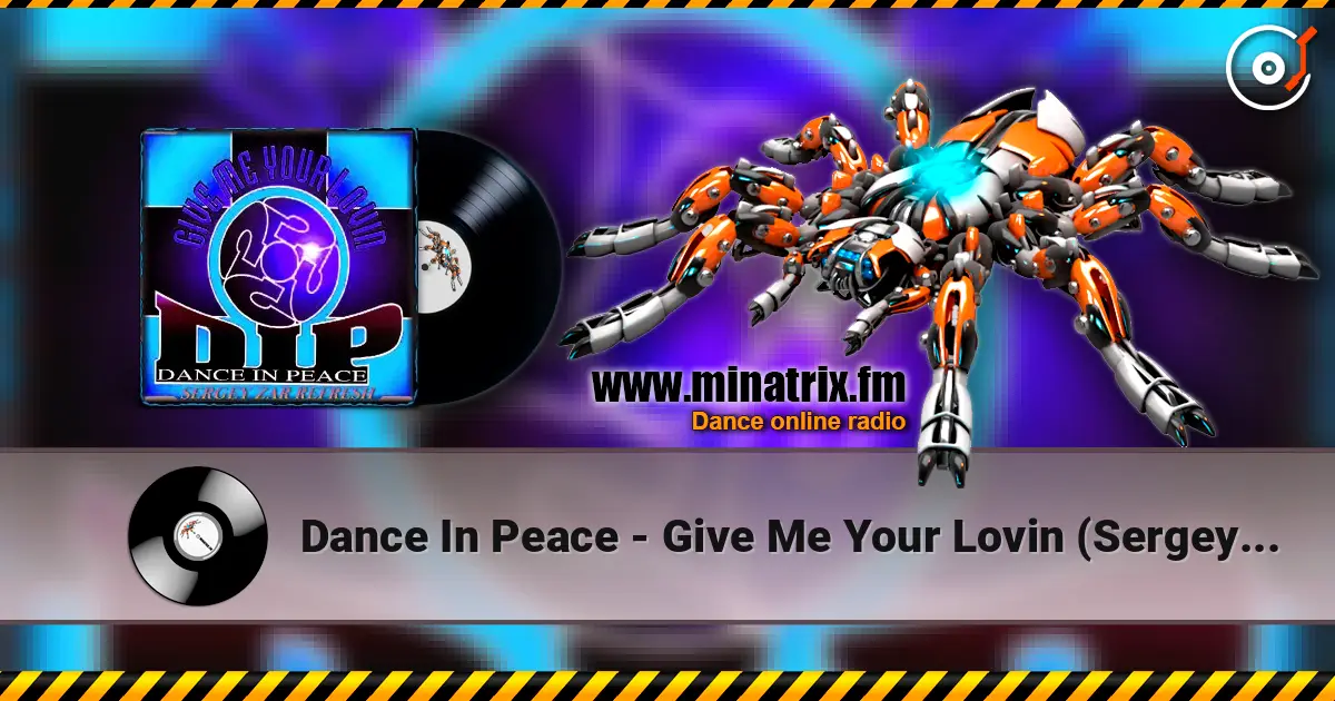 Dance In Peace - Give Me Your Lovin (Sergey Zar Refresh) listen online in high quality | Minatrix.FM