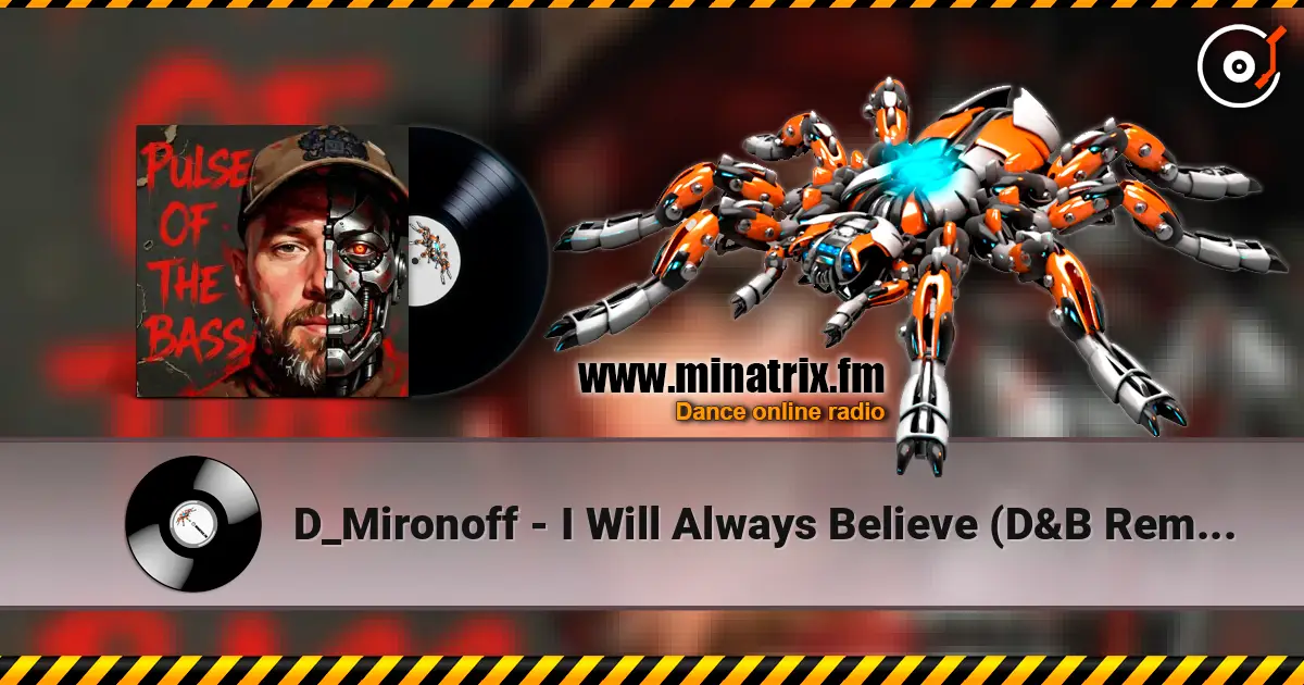 D_Mironoff - I Will Always Believe (D&B Remix) listen online in high quality | Minatrix.FM