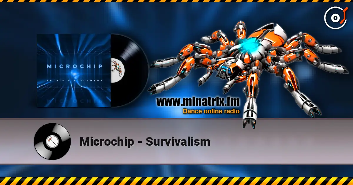 Microchip - Survivalism listen online in high quality | Minatrix.FM