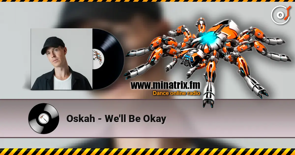 Oskah - We'll Be Okay listen online in high quality | Minatrix.FM