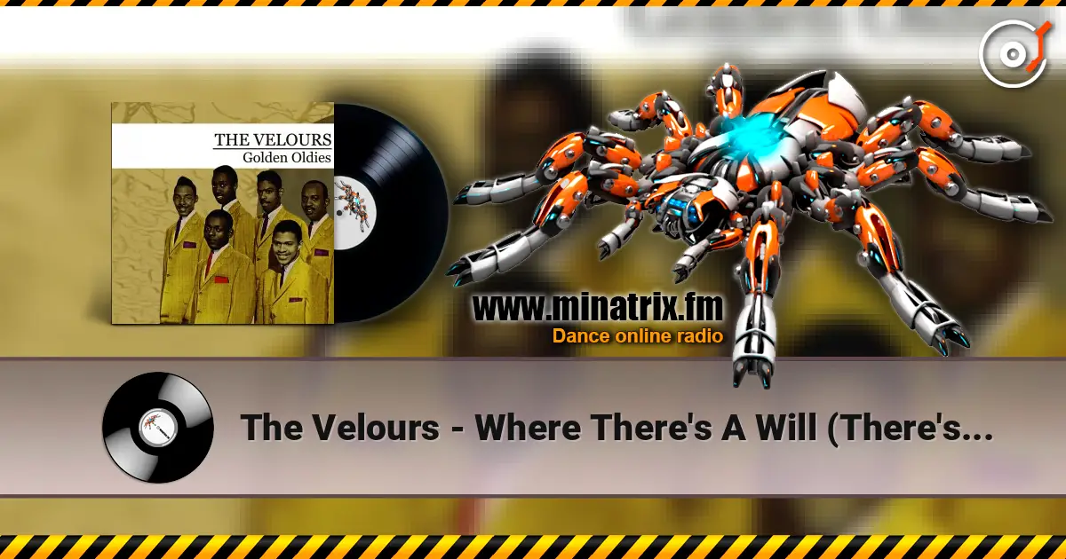 The Velours - Where There's A Will (There's A Way) listen online in high quality | Minatrix.FM