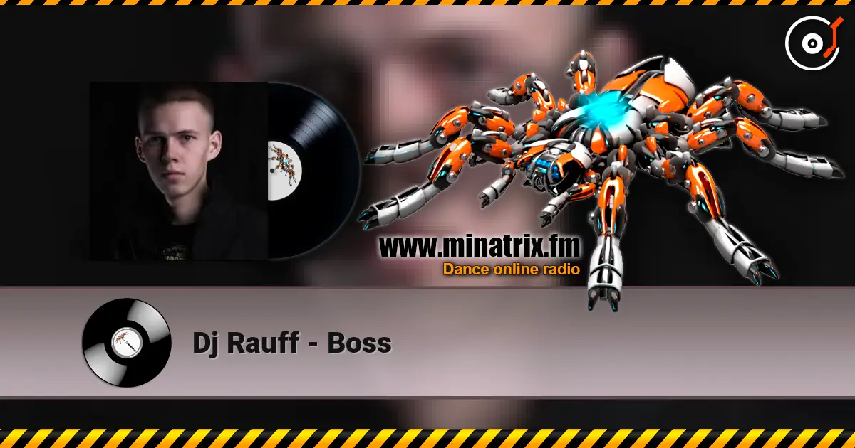 Dj Rauff - Boss listen online in high quality | Minatrix.FM