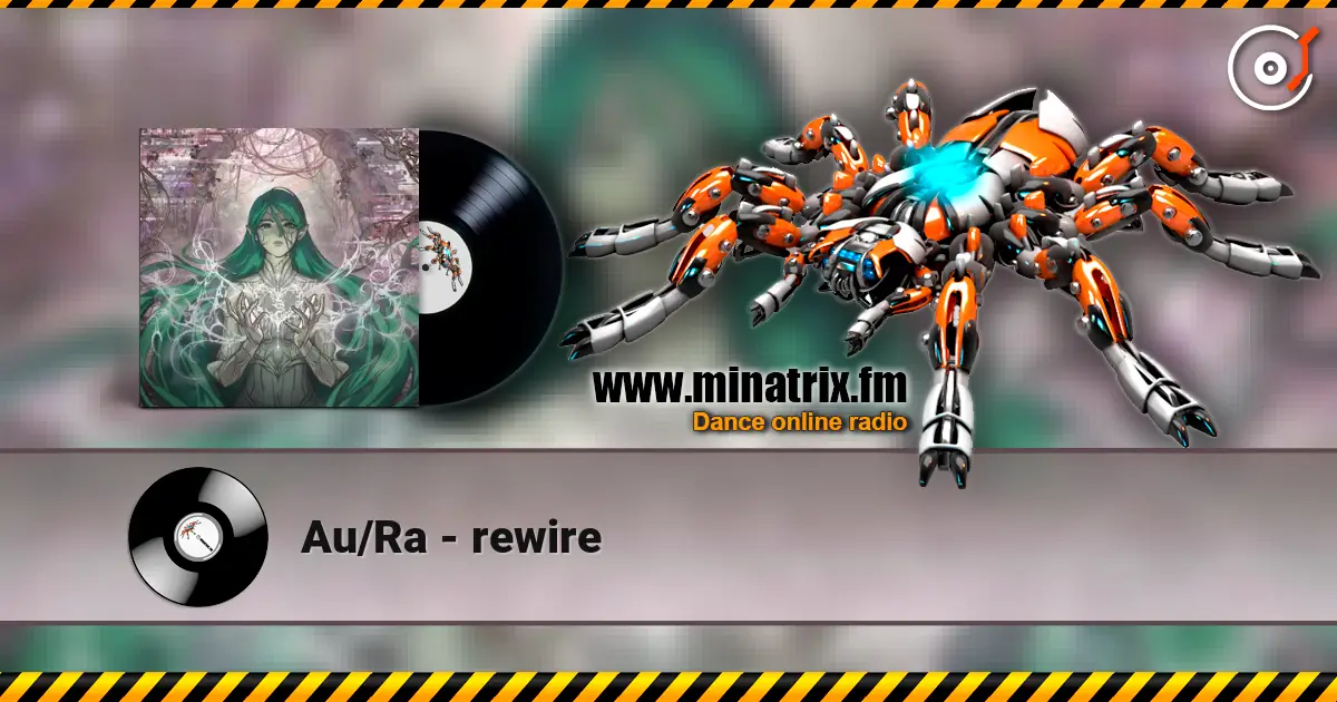 Au/Ra - rewire listen online in high quality | Minatrix.FM