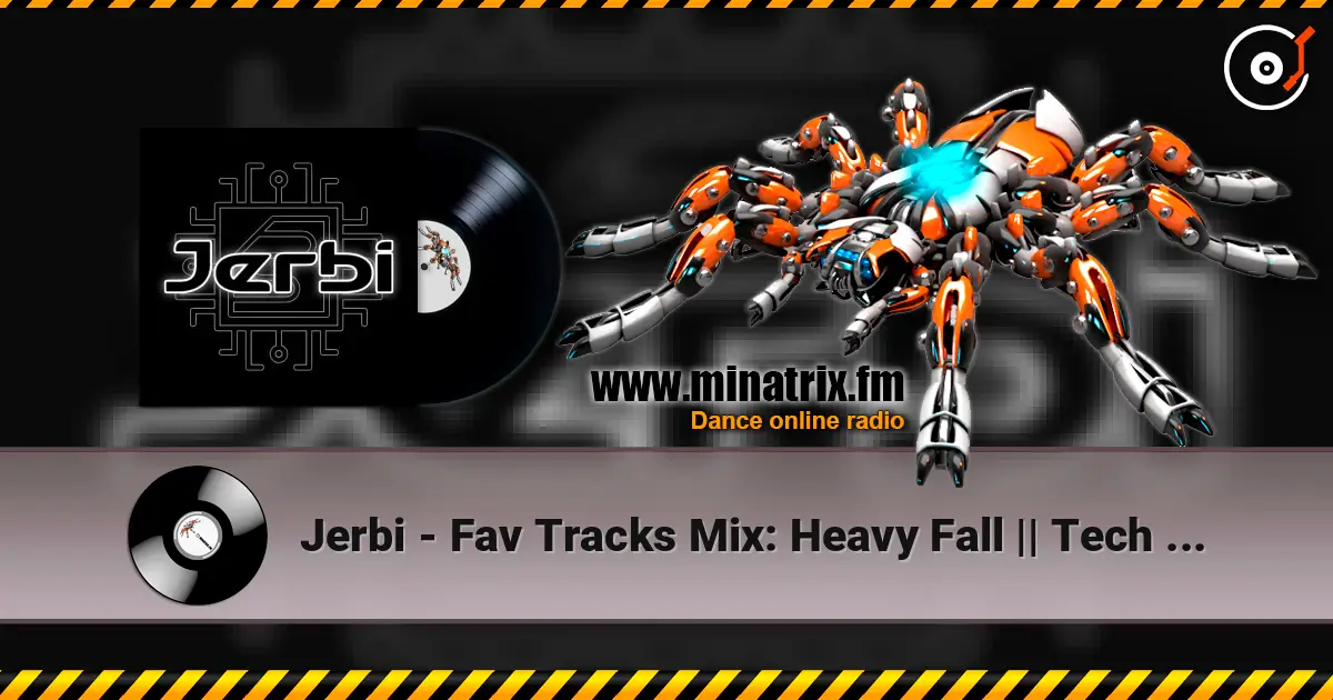 Jerbi - Fav Tracks Mix: Heavy Fall || Tech Trance Mix listen online in high quality | Minatrix.FM