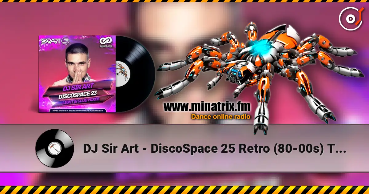 DJ Sir Art - DiscoSpace 25 Retro (80-00s) Track 8 listen online in high quality | Minatrix.FM