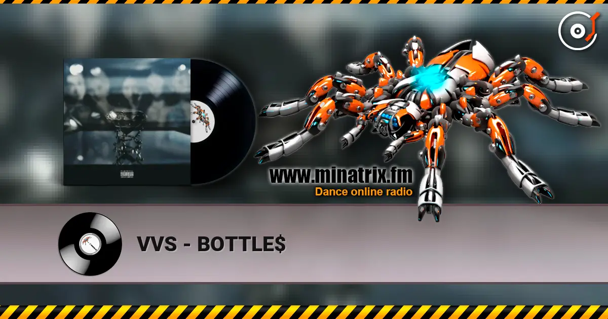 VVS - BOTTLE$ listen online in high quality | Minatrix.FM