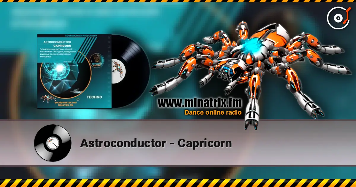 Astroconductor - Capricorn listen online in high quality | Minatrix.FM