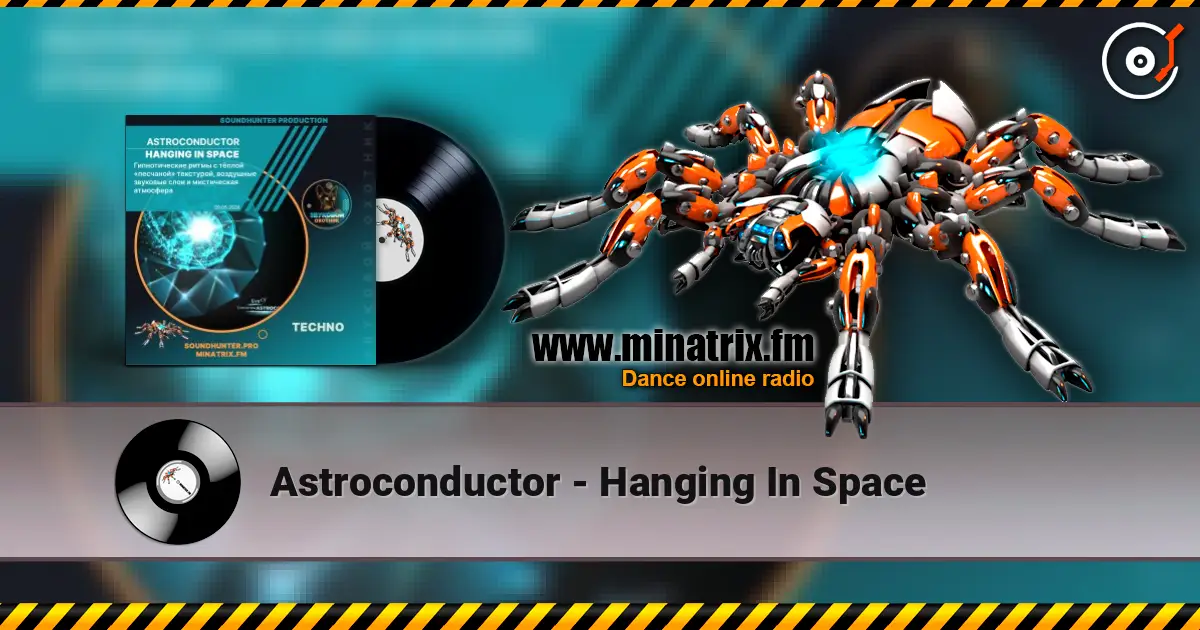 Astroconductor - Hanging In Space listen online in high quality | Minatrix.FM