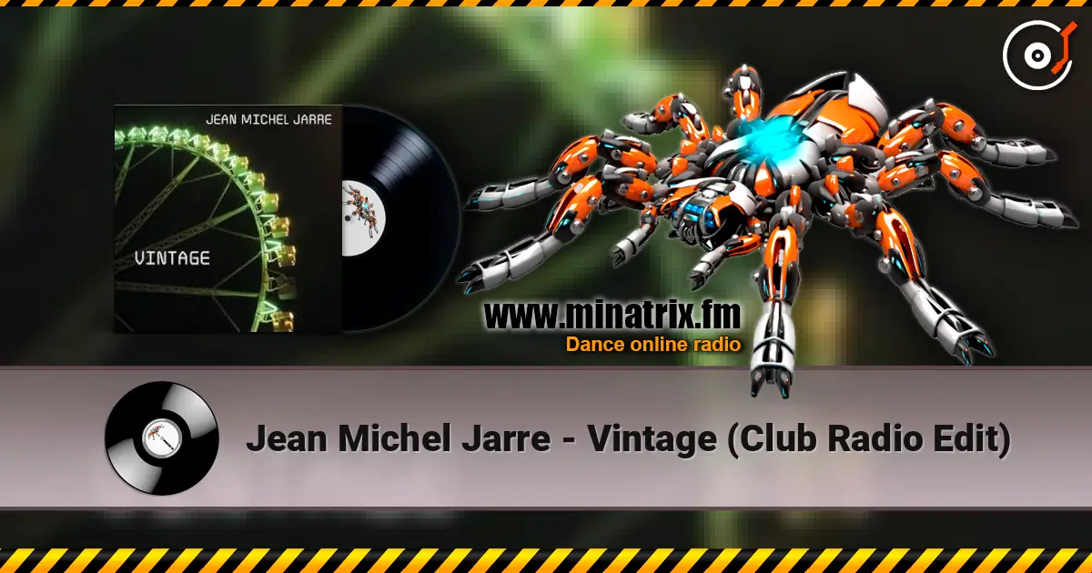 Jean Michel Jarre - Vintage (Club Radio Edit) listen online in high quality | Minatrix.FM