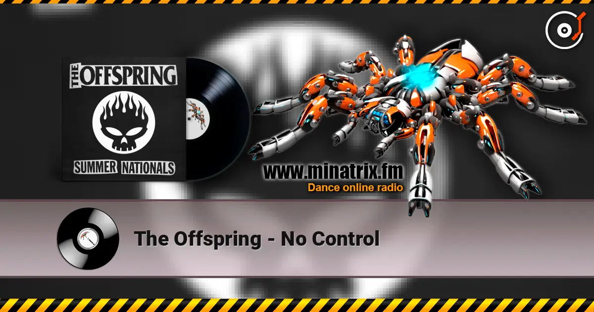 The Offspring - No Control listen online in high quality | Minatrix.FM