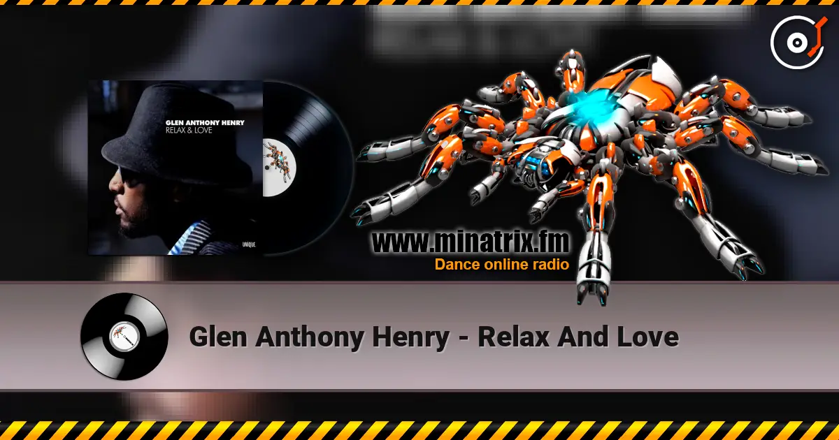 Glen Anthony Henry - Relax And Love listen online in high quality | Minatrix.FM