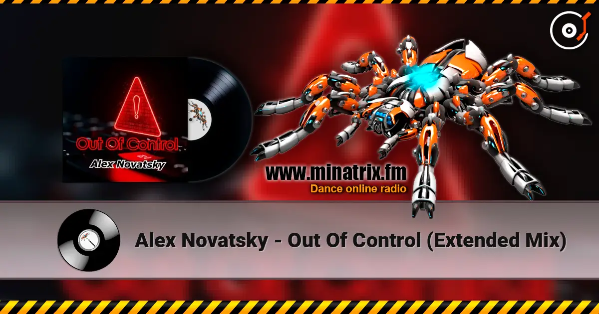 Alex Novatsky - Out Of Control (Extended Mix) listen online in high quality | Minatrix.FM