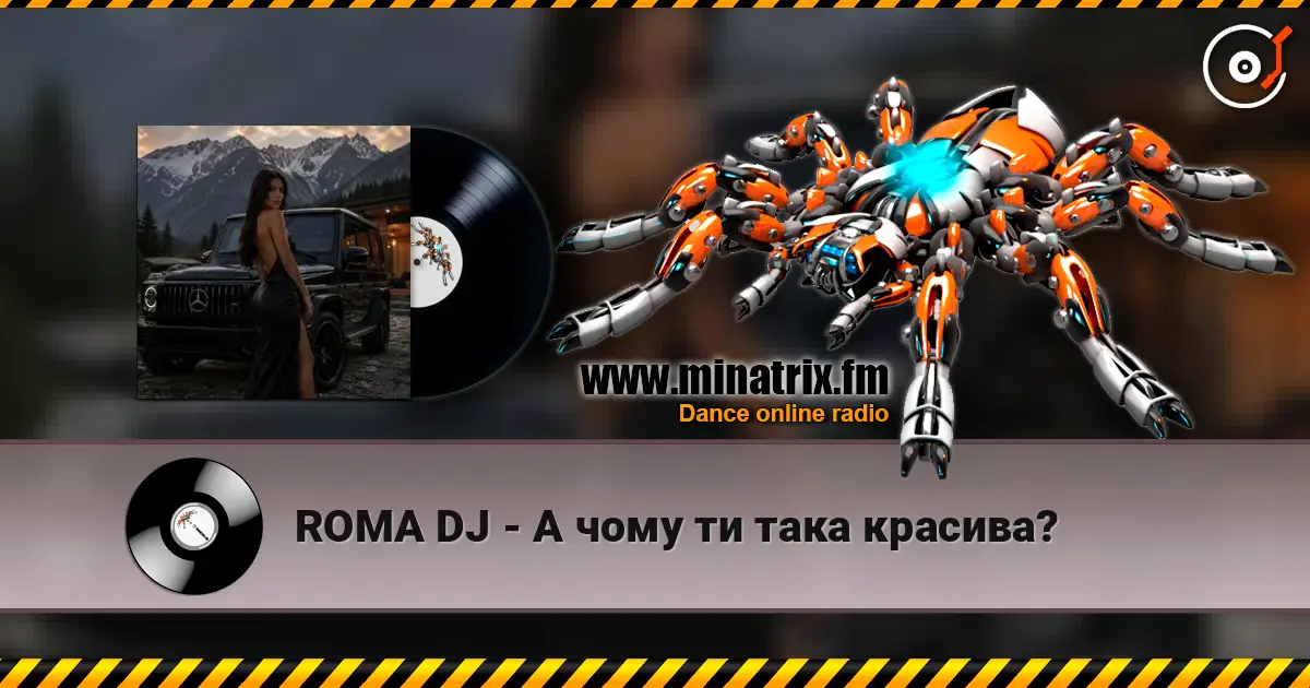 ROMA DJ - А чому ти така красива? listen online in high quality | Minatrix.FM