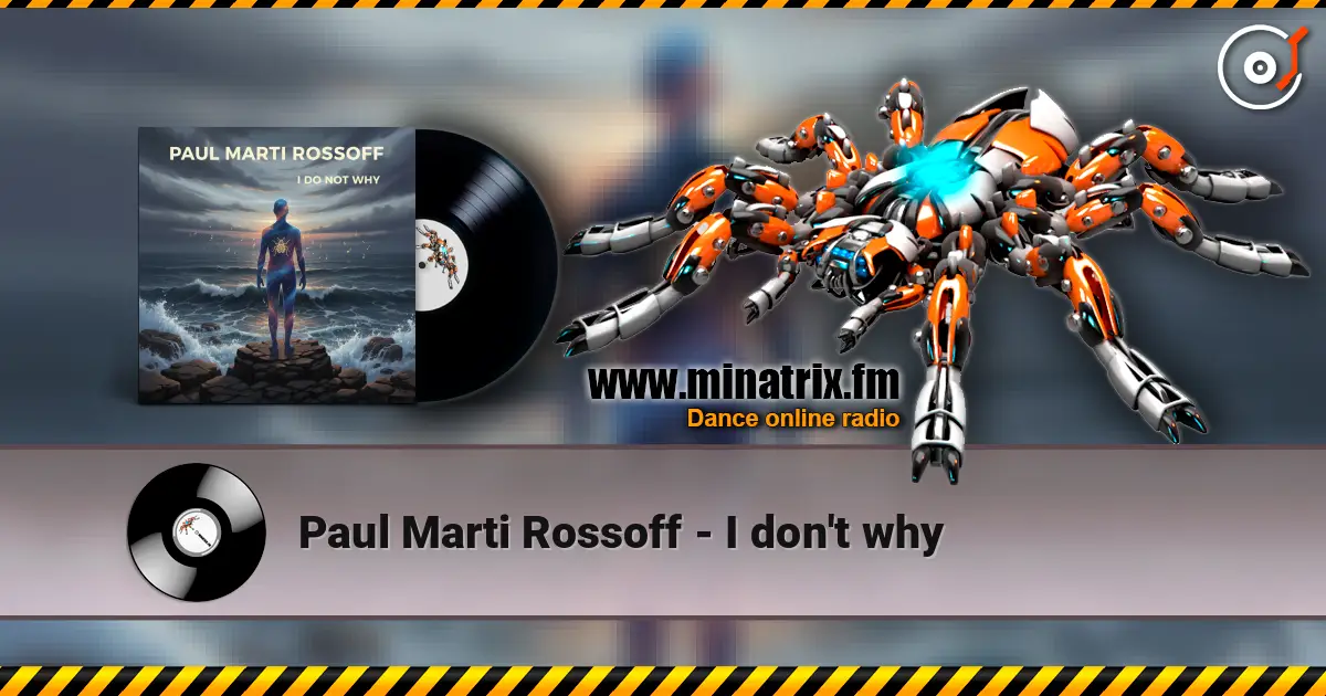 Paul Marti Rossoff - I don't why listen online in high quality | Minatrix.FM