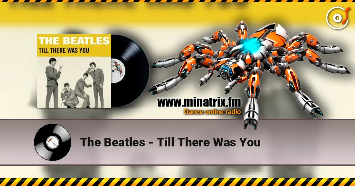 The Beatles - Till There Was You listen online in high quality | Minatrix.FM