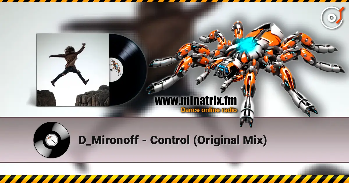 D_Mironoff - Control (Original Mix) listen online in high quality | Minatrix.FM