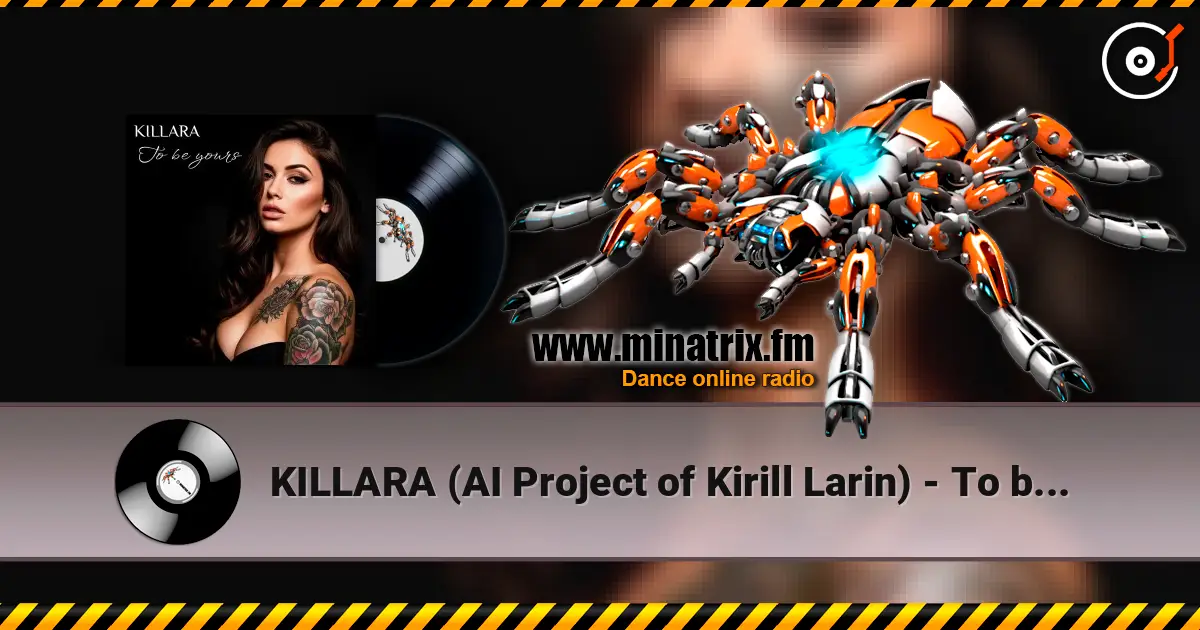 KILLARA (AI Project of Kirill Larin) - To be yours (ver. 1) listen online in high quality | Minatrix.FM