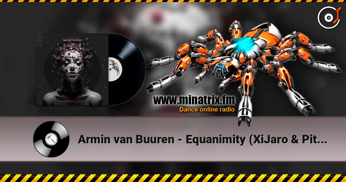 Armin van Buuren - Equanimity (XiJaro & Pitch Remix) listen online in high quality | Minatrix.FM