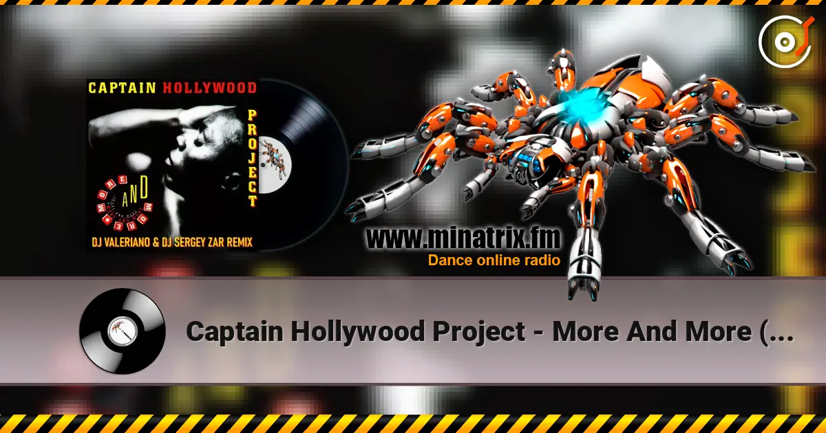 Captain Hollywood Project - More And More (Recall) (Dj ValeRiano & Dj Sergey Zar Remix) listen online in high quality | Minatrix.FM