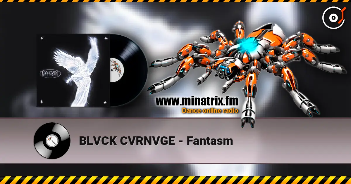 BLVCK CVRNVGE - Fantasm listen online in high quality | Minatrix.FM
