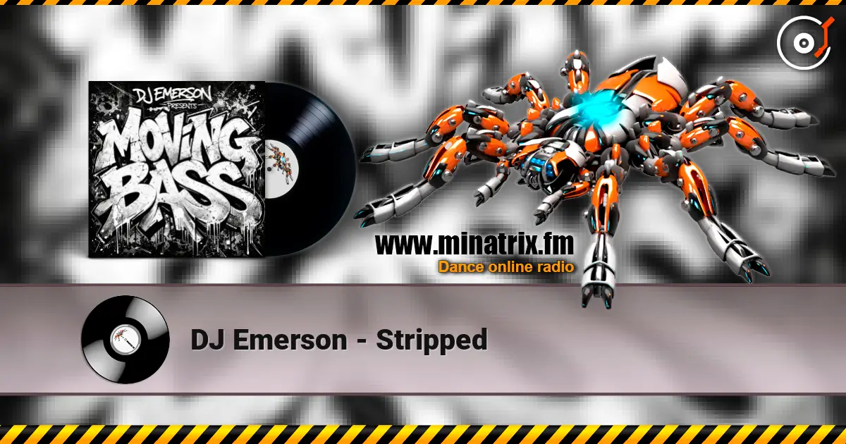 DJ Emerson - Stripped listen online in high quality | Minatrix.FM
