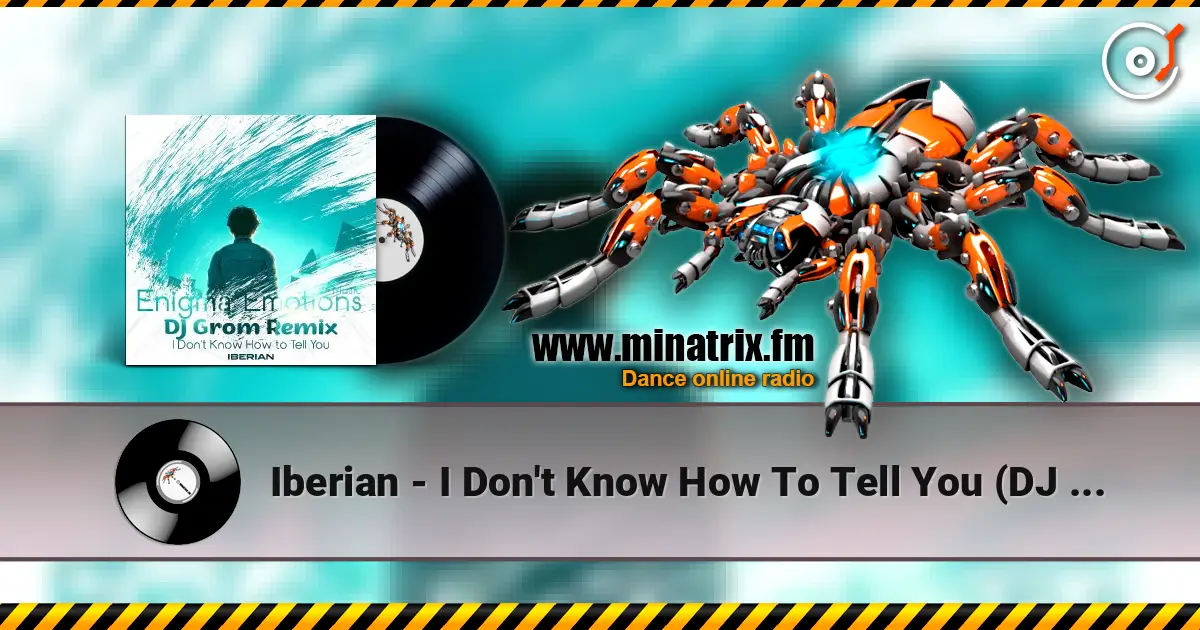 Iberian - I Don't Know How To Tell You (DJ Grom Intro Remix) listen online in high quality | Minatrix.FM