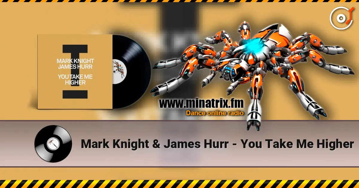Mark Knight & James Hurr - You Take Me Higher listen online in high quality | Minatrix.FM