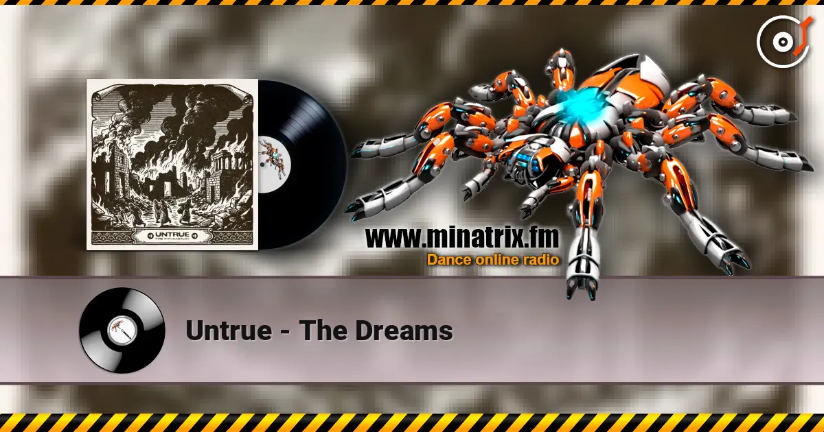 Untrue - The Dreams listen online in high quality | Minatrix.FM